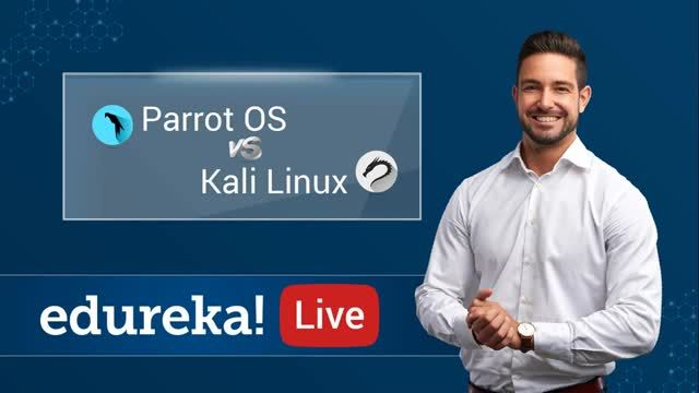 Kali Linux vs ParrotOS   Which One You Should Learn   Edurek